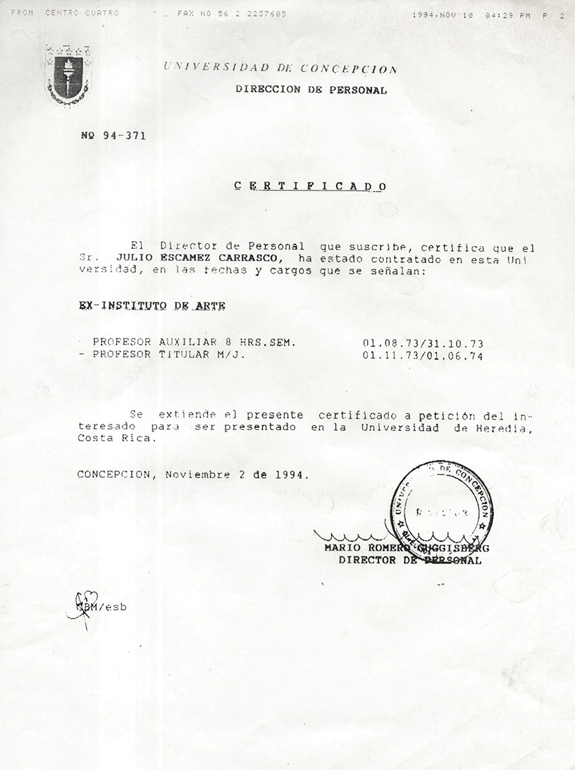 1973-1974: Se desempeña como docente en la carrera de Licenciatura de Artes Plásticas en el Instituto de Artes Plásticas de la Universidad de Concepción
 